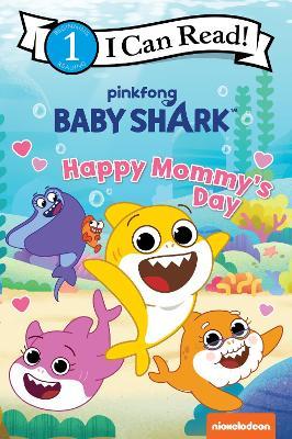 Baby Shark: Happy Mommy's Day - Pinkfong