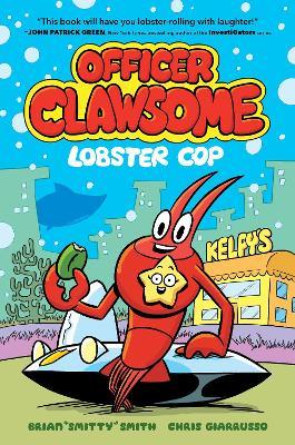 Officer Clawsome: Lobster Cop - Brian Smitty Smith