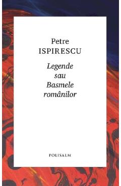 Poza produsului Legende sau basmele romanilor - Petre Ispirescu