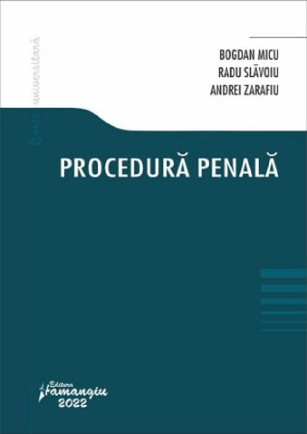 Procedura penala - Bogdan Micu, Radu Slavoiu, Andrei Zarafiu