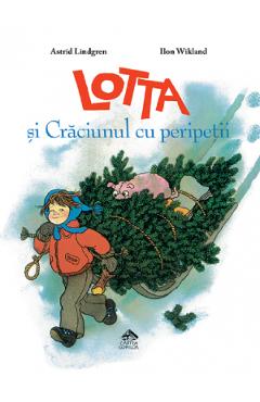 Coperta cărții 'Lotta și Crăciunul cu peripeții - Astrid Lindgren, Ilon Wikland'