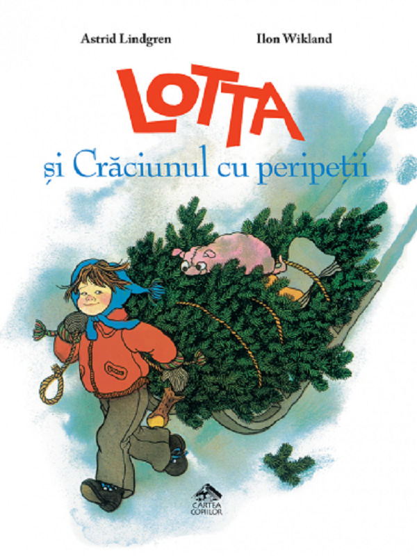 Lotta si Craciunul cu peripetii - Astrid Lindgren, Ilon Wikland