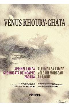 Poza produsului Aprinzi lampa si o bucata de noapte zboara. Allumer sa lampe vole un morceau a la nuit - Venus Khoury-Ghata