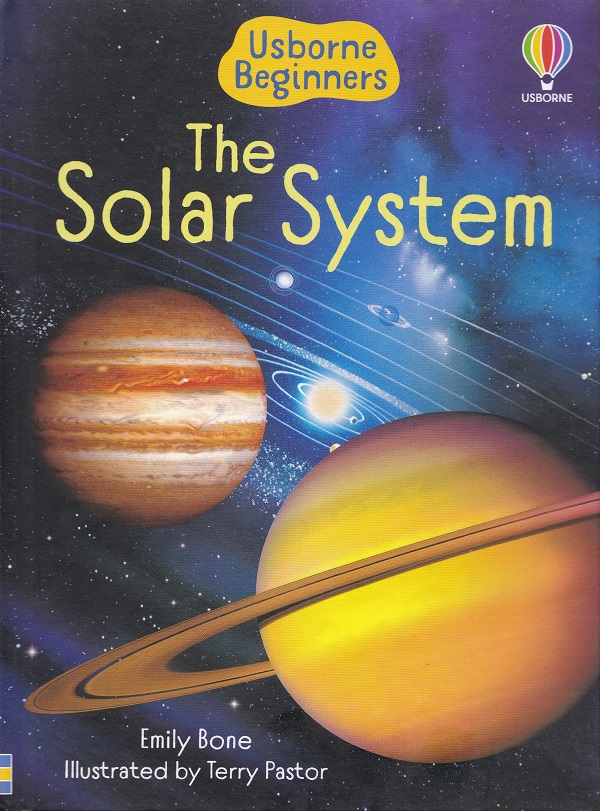The Solar System (Usborne Beginners) - Emily Bone