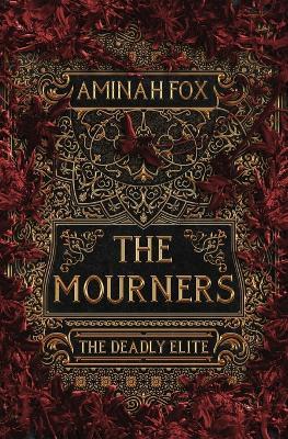 Coperta cărții 'The Mourners: The Deadly Elite - Aminah Fox'