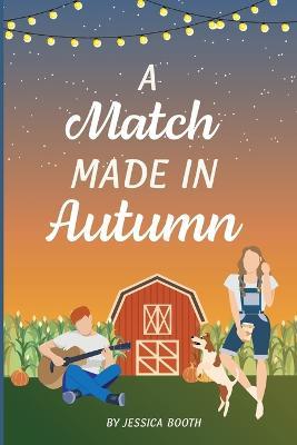 A Match Made in Autumn - Jessica Booth