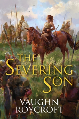 The Severing Son - Vaughn Roycroft