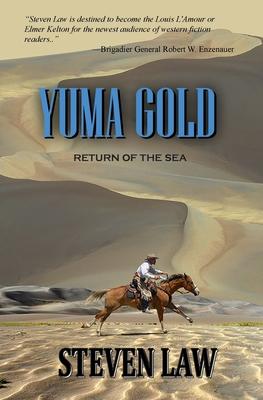 Yuma Gold: Return of the Sea - Steven Law