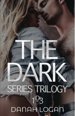 The Dark Series Trilogy: A Dark New Adult Romantic Suspense Trilogy - Danah Logan