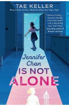 Coperta cărții 'Jennifer Chan Is Not Alone - Tae Keller'