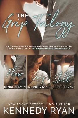 The Grip Trilogy - Kennedy Ryan