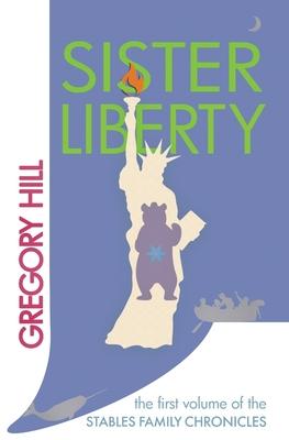 Sister Liberty - Gregory Hill