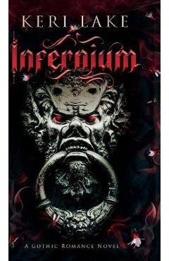 Poza produsului Infernium: A Dark Paranormal Gothic Romance - Keri Lake