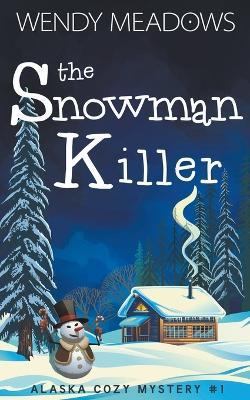 The Snowman Killer - Wendy Meadows