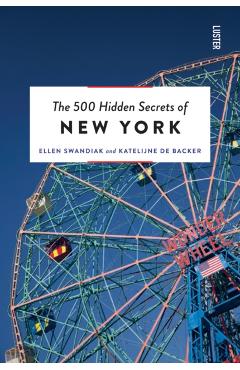 The 500 Hidden Secrets of New York Revised and Updated - Ellen Swandiak
