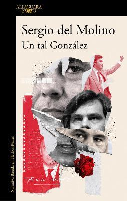 Un Tal González / A Man Called González - Sergio Del Molino