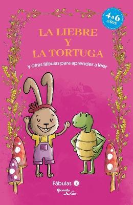 Fábulas 2. La Liebre Y La Tortuga Y Otras Fábulas Para Aprender a Leer - Estudio Pe S. A. C. Estudio Pe S. A. C.