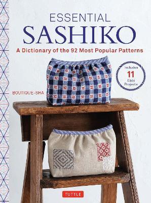 Essential Sashiko: A Dictionary of the 92 Most Popular Patterns (with Actual Size Templates) - Boutique-sha