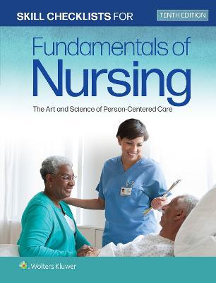 Skill Checklists for Fundamentals of Nursing: The Art and Science of Person-Centered Care - Carol R. Taylor