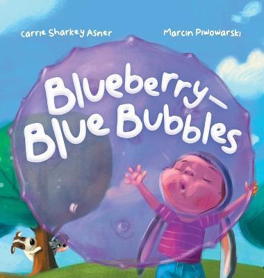 Blueberry-Blue Bubble - Carrie Sharkey Asner