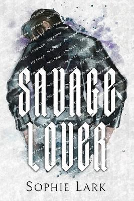 Savage Lover: Illustrated Edition - Sophie Lark