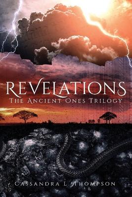 Revelations: The Ancient Ones Trilogy - Cassandra L. Thompson