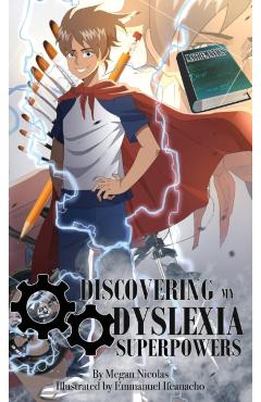 Discovering My Dyslexia Superpowers - Megan Nicolas