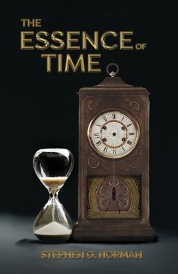 The Essence of Time - Stephen Norman