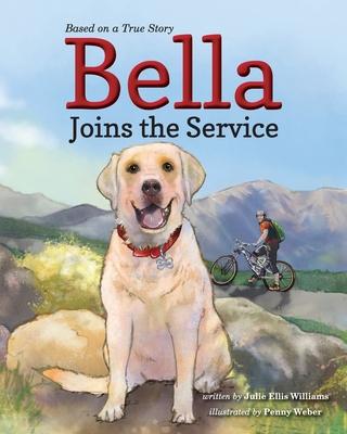 Bella Joins the Service - Julie Ellis Williams