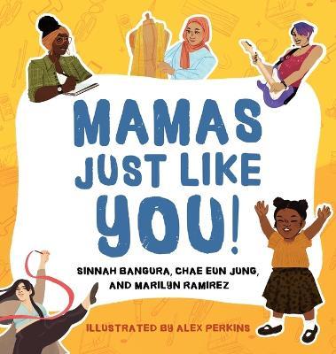 Mamas Just Like You! - Alex Perkins