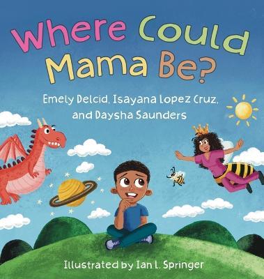 Where Could Mama Be? - Ian Springer