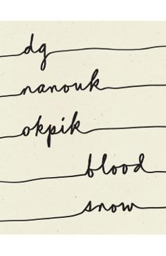 Blood Snow - Dg Nanouk Okpik