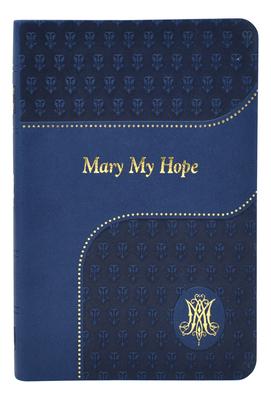 Mary My Hope - Lawrence G. Lovasik