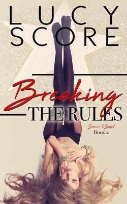 Breaking the Rules - Lucy Score