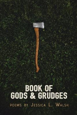 Book of Gods & Grudges - Jessica L. Walsh