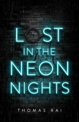 Lost in the Neon Nights - Thomas Rai