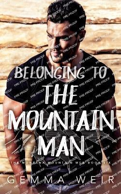 Belonging to the Mountain Man - Gemma Weir