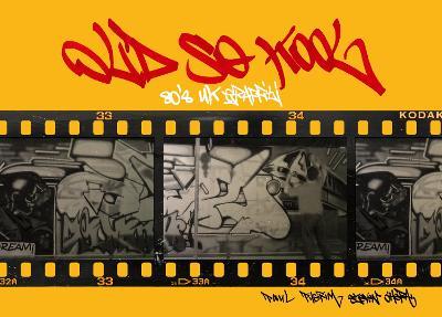 Old So Kool: 80's UK Graffiti - Paul Pilgrim