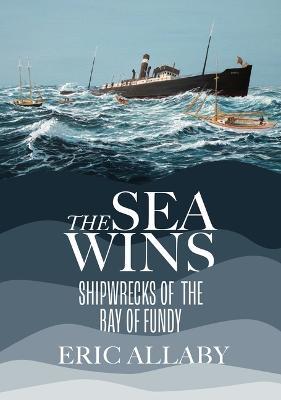The Sea Wins - Eric Allaby
