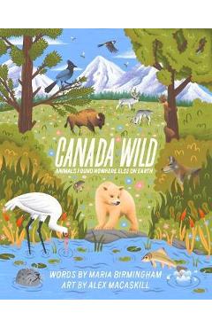 Coperta cărții 'Canada Wild: Animals Found Nowhere Else on Earth - Maria Birmingham'