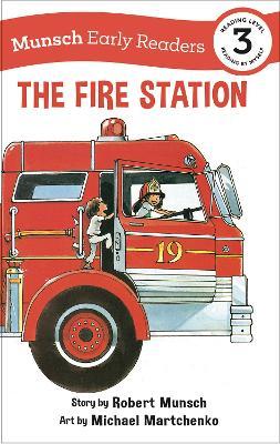 The Fire Station Early Reader - Robert Munsch
