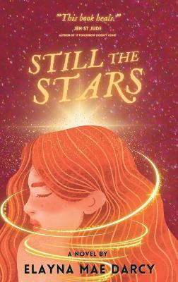 Still the Stars - Elayna Mae Darcy