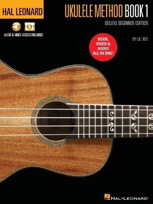 Hal Leonard Ukulele Method Deluxe Beginner Edition: Includes Book, Video and Audio All in One! - Lil' Rev