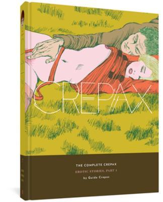 The Complete Crepax: Erotic Stories, Part I: Volume 7 - Guido Crepax