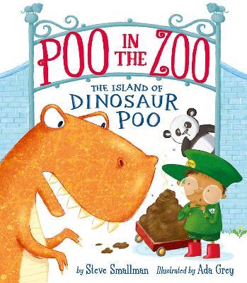 Poo in the Zoo: The Island of Dinosaur Poo - Steve Smallman