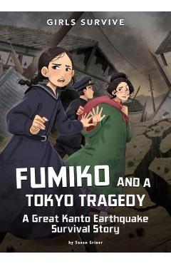 Coperta cărții 'Fumiko and a Tokyo Tragedy: A Great Kanto Earthquake Survival Story - Susan Griner'