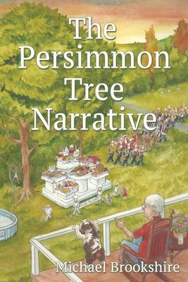 The Persimmon Tree Narrative - Michael Brookshire