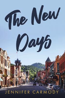 The New Days: Volume 1 - Jennifer Carmody