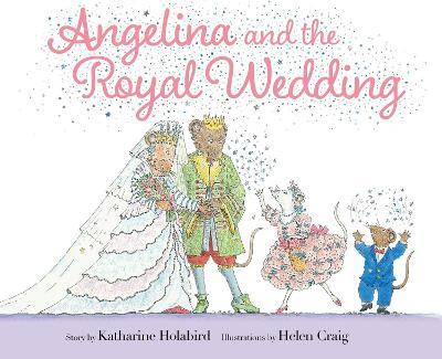 Angelina and the Royal Wedding - Katharine Holabird