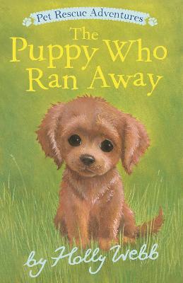 The Puppy Who Ran Away - Holly Webb